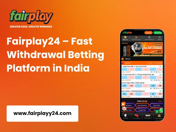 Fairplay24 – Fast Withdrawal Betting Platform in India