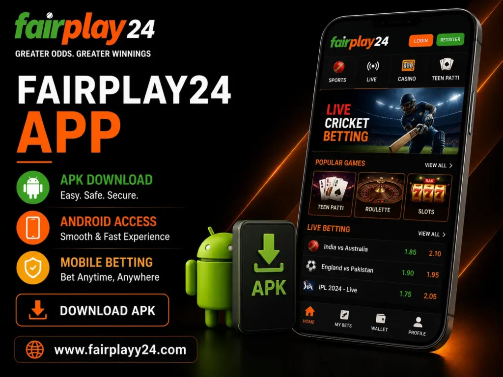 Fairplay24 App – APK Download, Android Access & Mobile Betting Experience